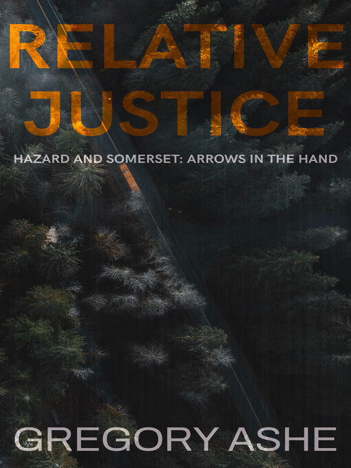 Title details for Relative Justice by Gregory Ashe - Available